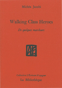 Walking class heroes